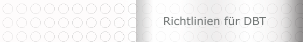 Richtlinien f&uuml;r DBT